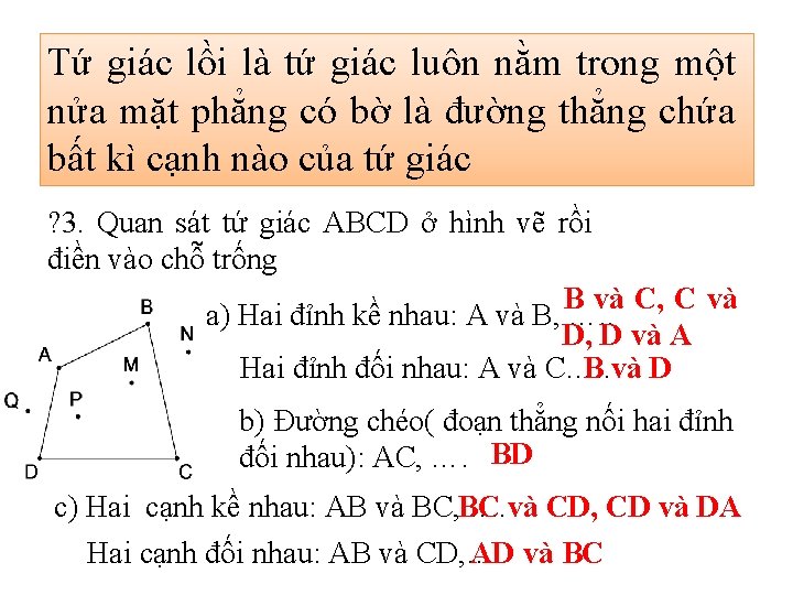 Tứ giác lồi là tứ giác luôn nằm trong một nửa mặt phẳng có