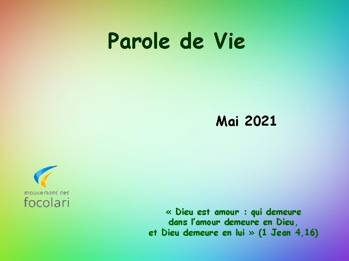 Parole de Vie Mai 2021 « Dieu est amour : qui demeure dans l’amour