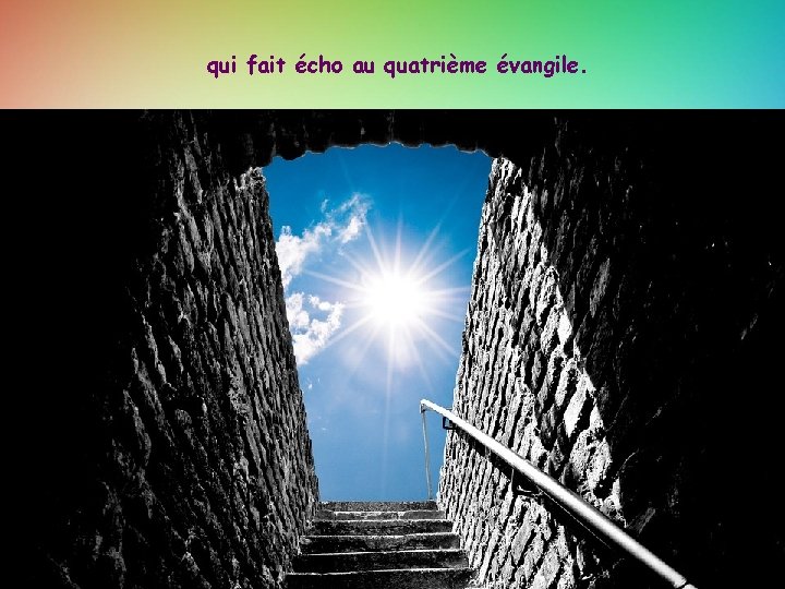 qui fait écho au quatrième évangile. 