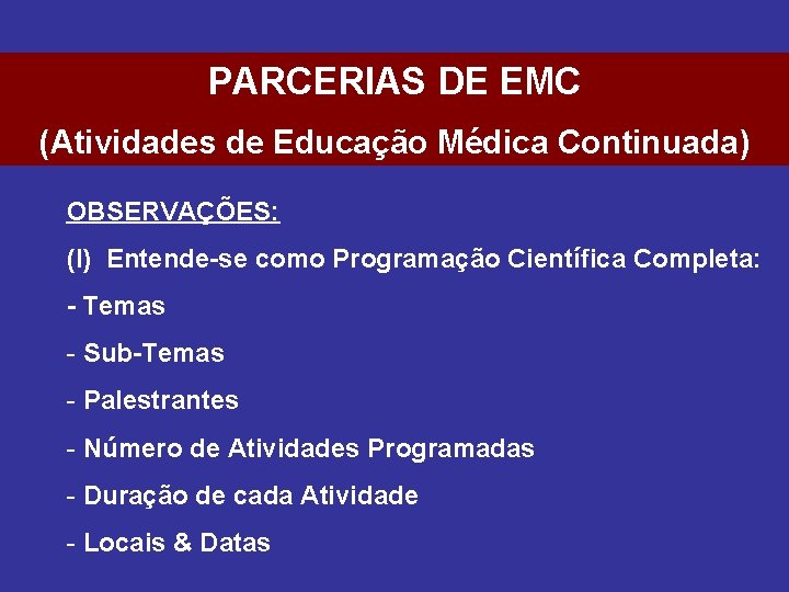 PARCERIAS DE EMC Atividades de Educao Mdica Continuada