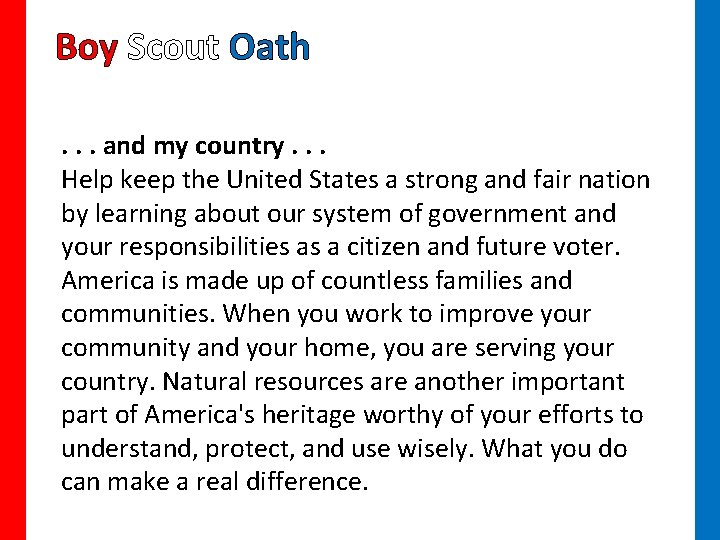 Boy Scout Oath. . . and my country. . . Help keep the United