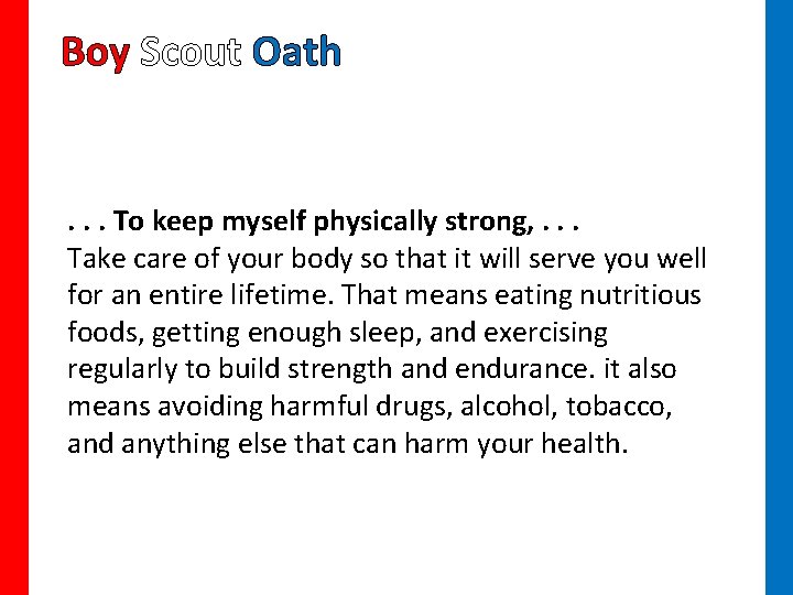 Boy Scout Oath . . . To keep myself physically strong, . . .