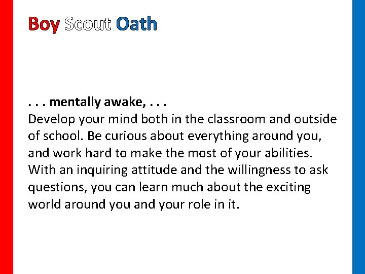 Boy Scout Oath . . . mentally awake, . . . Develop your mind