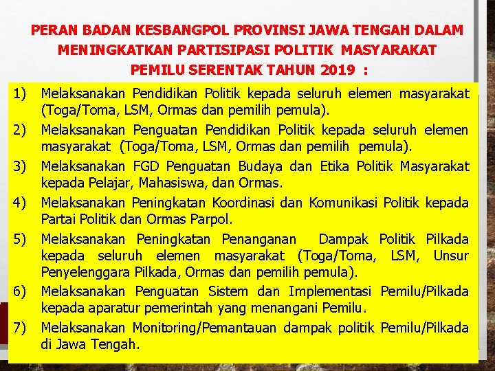 PERAN BADAN KESBANGPOL PROVINSI JAWA TENGAH DALAM MENINGKATKAN PARTISIPASI POLITIK MASYARAKAT PEMILU SERENTAK TAHUN PERAN BADAN KESBANGPOL PROVINSI JAWA TENGAH DALAM MENINGKATKAN PARTISIPASI POLITIK MASYARAKAT PEMILU SERENTAK TAHUN