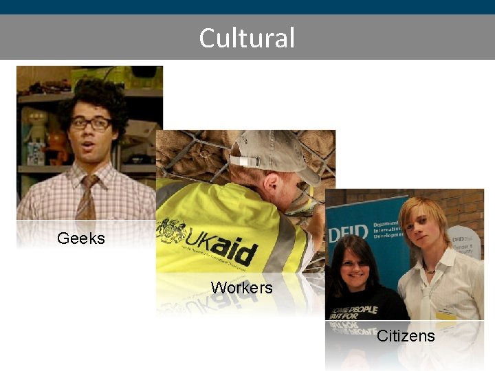 Cultural Geeks Workers Citizens 