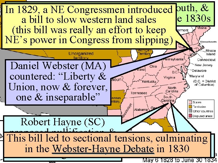 tariff debates among the North, South, & In. The 1829, a NE Congressmen introduced