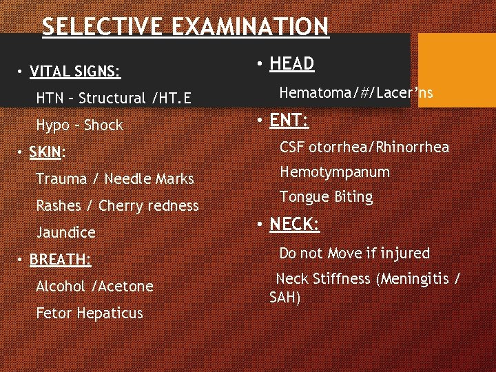 SELECTIVE EXAMINATION • VITAL SIGNS: HTN – Structural /HT. E Hypo – Shock • SELECTIVE EXAMINATION • VITAL SIGNS: HTN – Structural /HT. E Hypo – Shock •