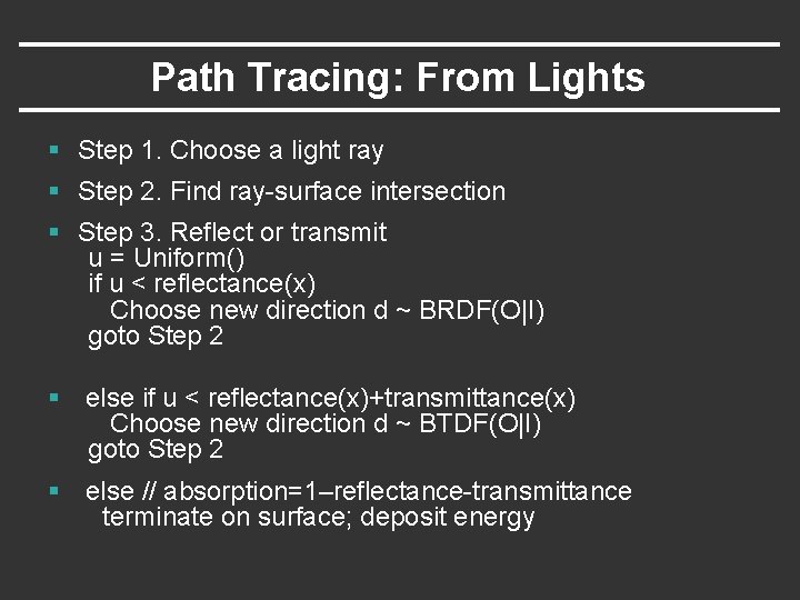 Path Tracing: From Lights § Step 1. Choose a light ray § Step 2.
