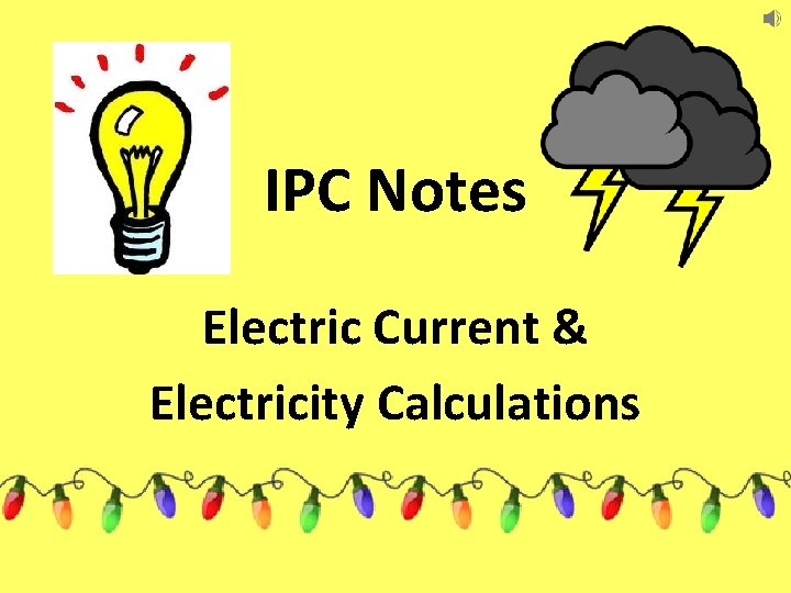 IPC Notes Electric Current & Electricity Calculations 