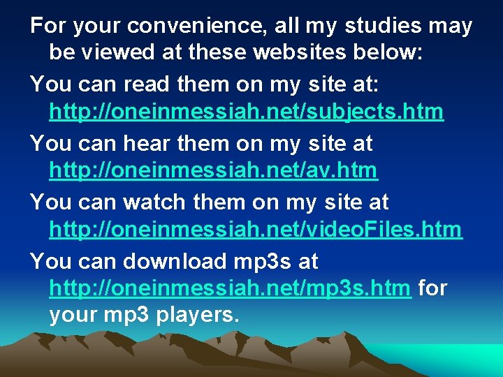 For your convenience, all my studies may be viewed at these websites below: You