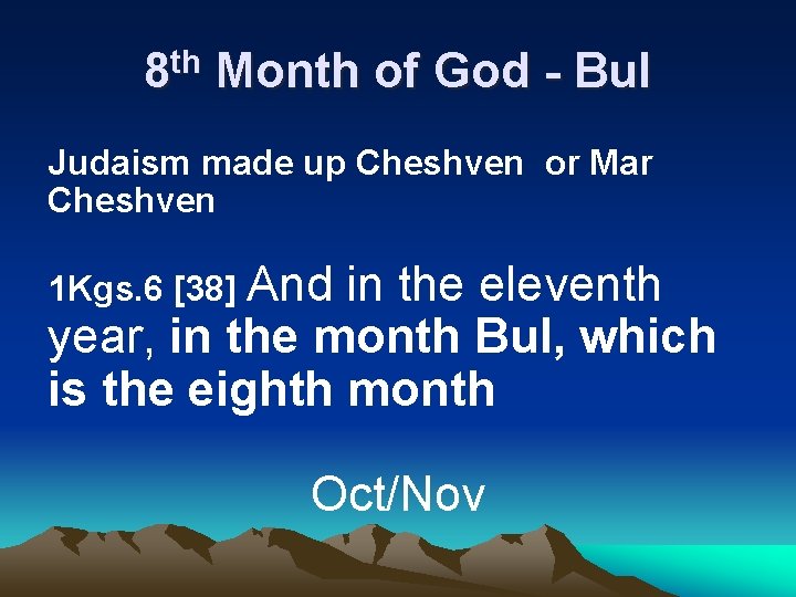 8 th Month of God - Bul Judaism made up Cheshven or Mar Cheshven