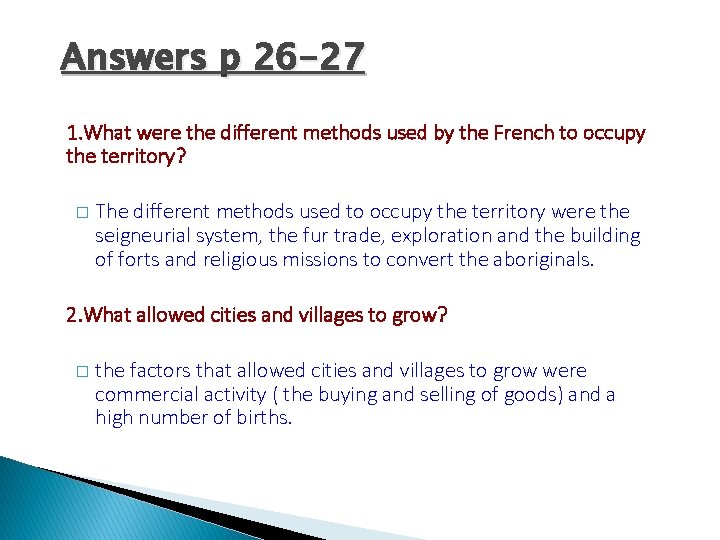 Answers p 26 -27 1. What were the different methods used by the French