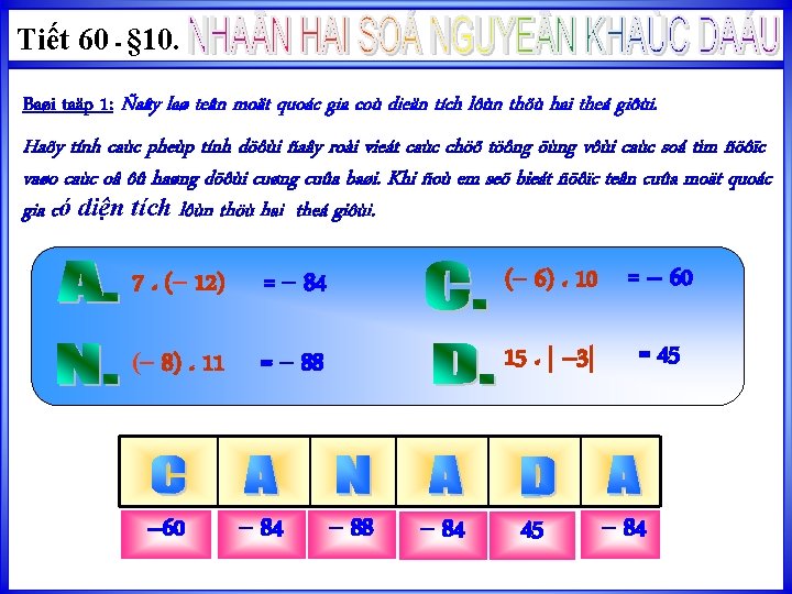 Tiết 60 - § 10. Baøi taäp 1: Ñaây laø teân moät quoác gia