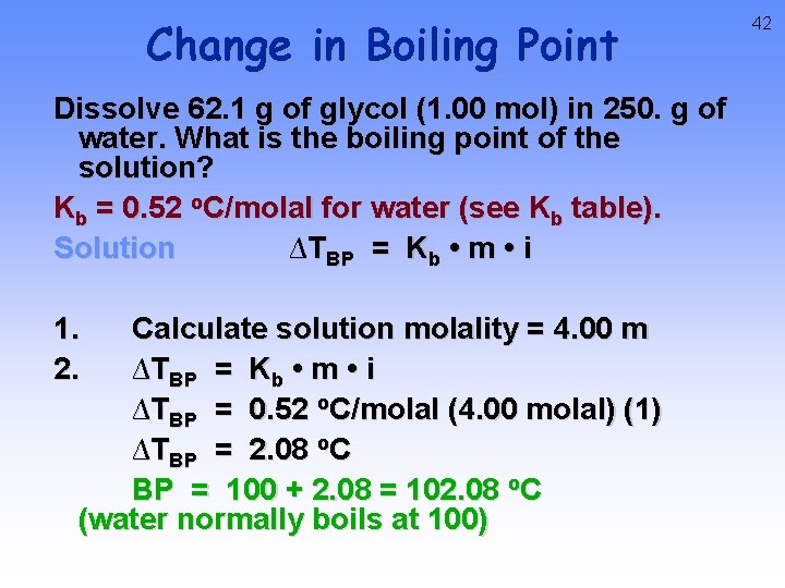 Change in Boiling Point Dissolve 62. 1 g of glycol (1. 00 mol) in