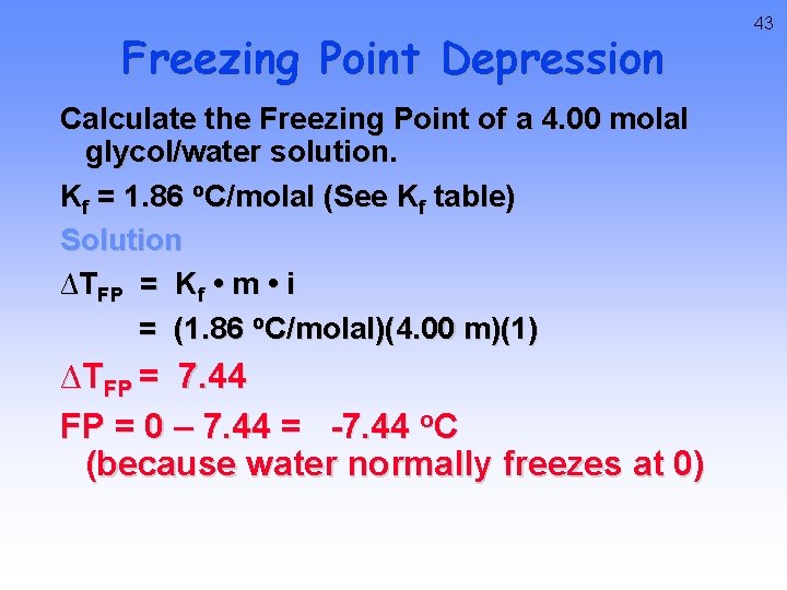 Freezing Point Depression Calculate the Freezing Point of a 4. 00 molal glycol/water solution.