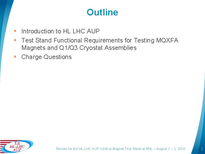 Introduction to HLLHC AUP and Magnet Test Requirements