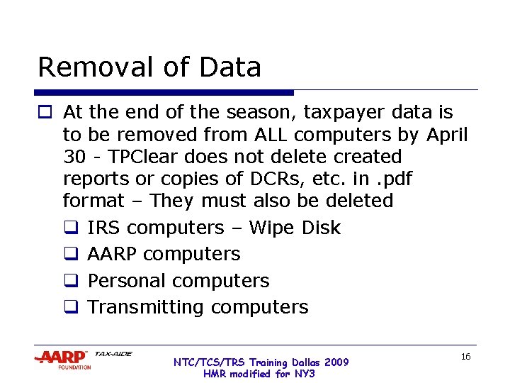 Removal of Data o At the end of the season, taxpayer data is to