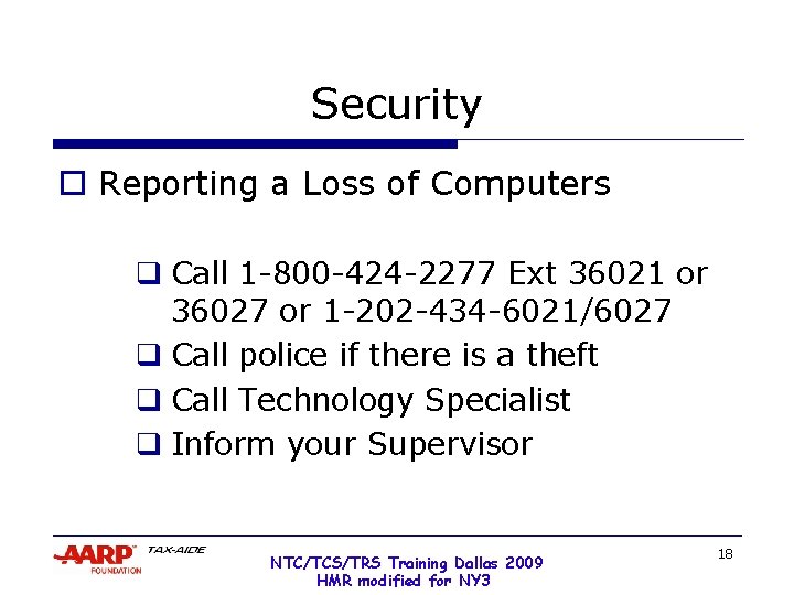 Security o Reporting a Loss of Computers q Call 1 -800 -424 -2277 Ext