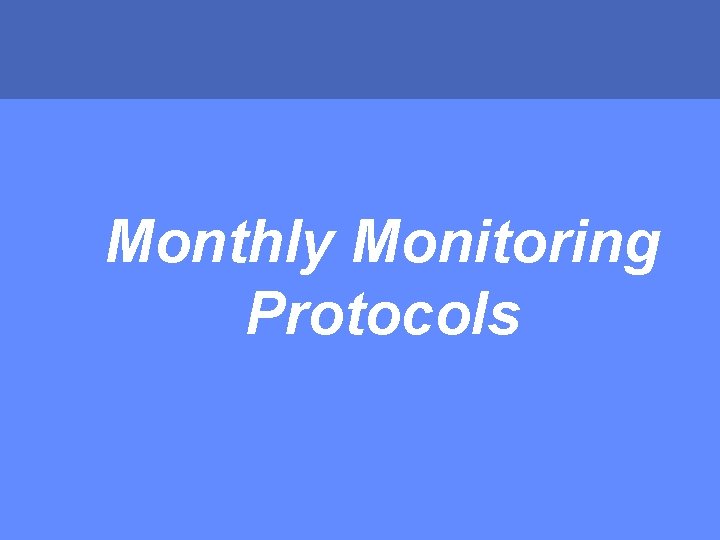 Monthly Monitoring Protocols MONTGOMERY COUNTY PUBLIC SCHOOLS • ROCKVILLE, MARYLAND 