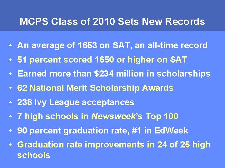 MCPS Class of 2010 Sets New Records • An average of 1653 on SAT,