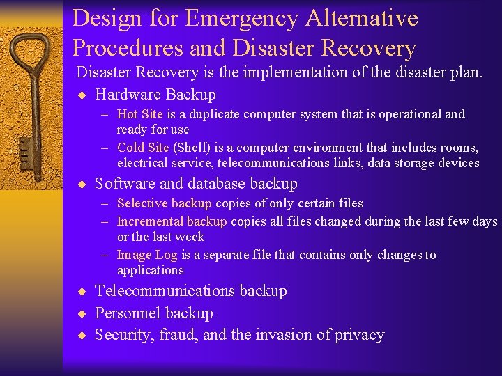 Design for Emergency Alternative Procedures and Disaster Recovery is the implementation of the disaster