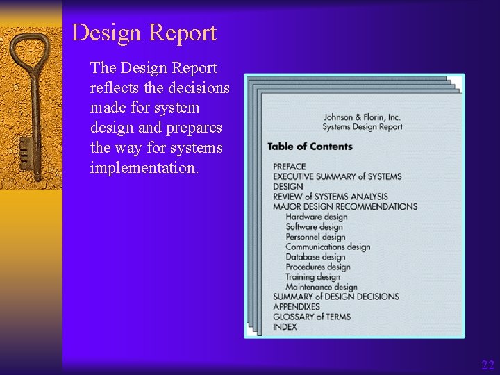 Design Report The Design Report reflects the decisions made for system design and prepares