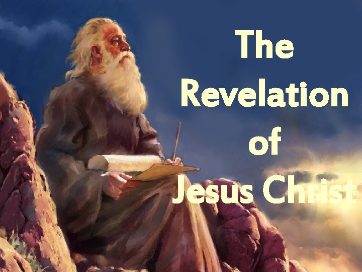 The Revelation of Jesus Christ 