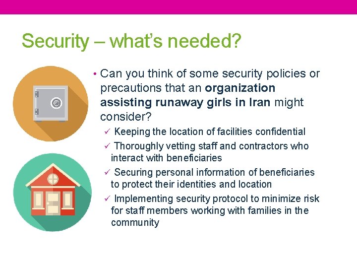 Security – what’s needed? • Can you think of some security policies or precautions Security – what’s needed? • Can you think of some security policies or precautions