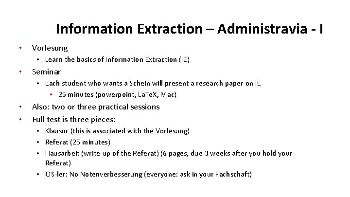 Information Extraction – Administravia - I • Vorlesung • Learn the basics of Information