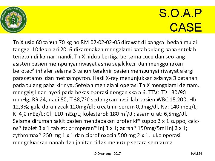 S. O. A. P CASE Tn X usia 60 tahun 70 kg no RM