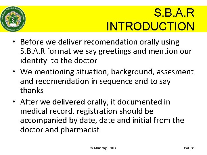 S. B. A. R INTRODUCTION • Before we deliver recomendation orally using S. B.