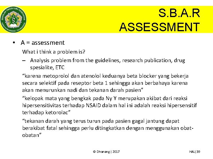 S. B. A. R ASSESSMENT • A = assessment What i think a problem