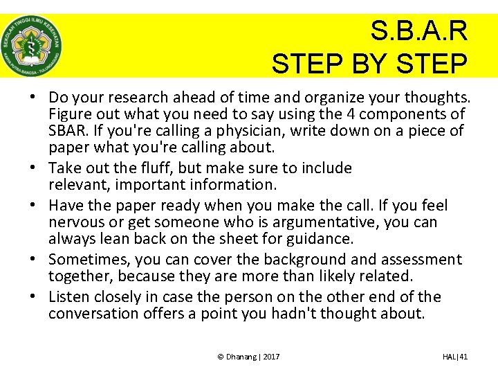 S. B. A. R STEP BY STEP • Do your research ahead of time