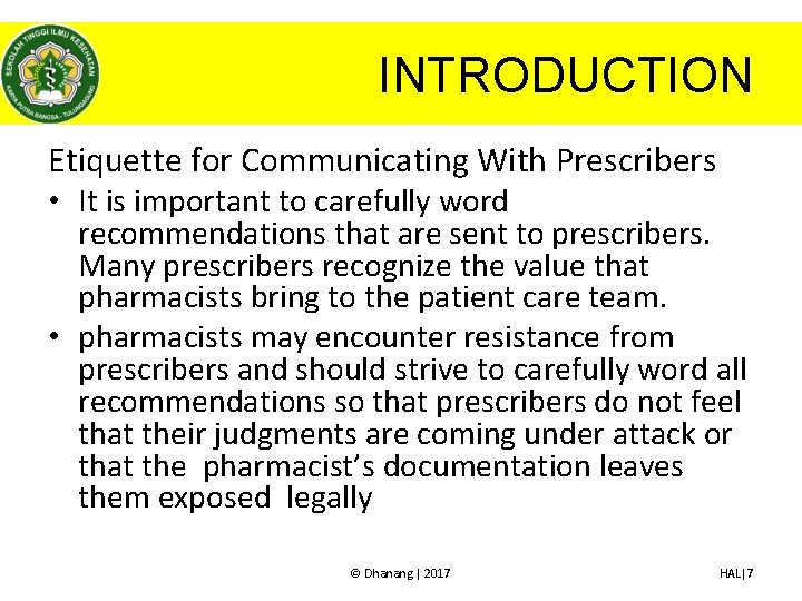 INTRODUCTION Etiquette for Communicating With Prescribers • It is important to carefully word recommendations