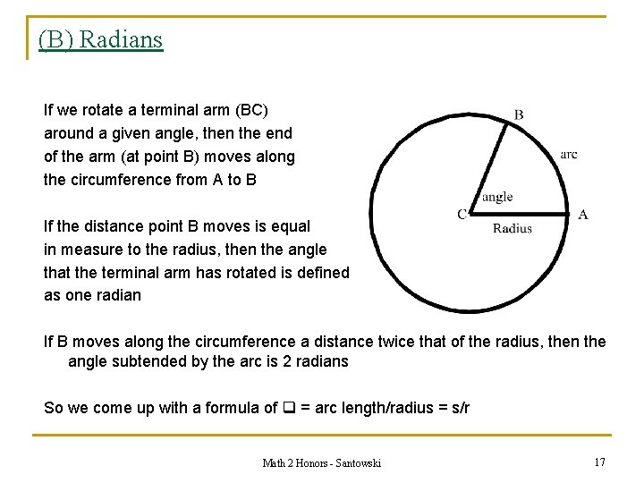 (B) Radians If we rotate a terminal arm (BC) around a given angle, then