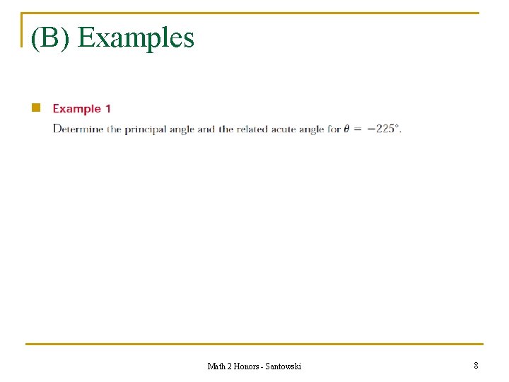(B) Examples n Math 2 Honors - Santowski 8 