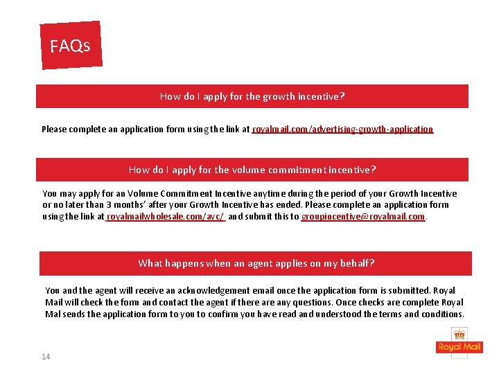 FAQs How do I apply for the growth incentive? Please complete an application form