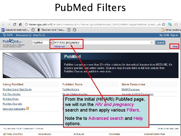 Pub. Med Filters From the initial (HINARI) Pub. Med page, we will run the