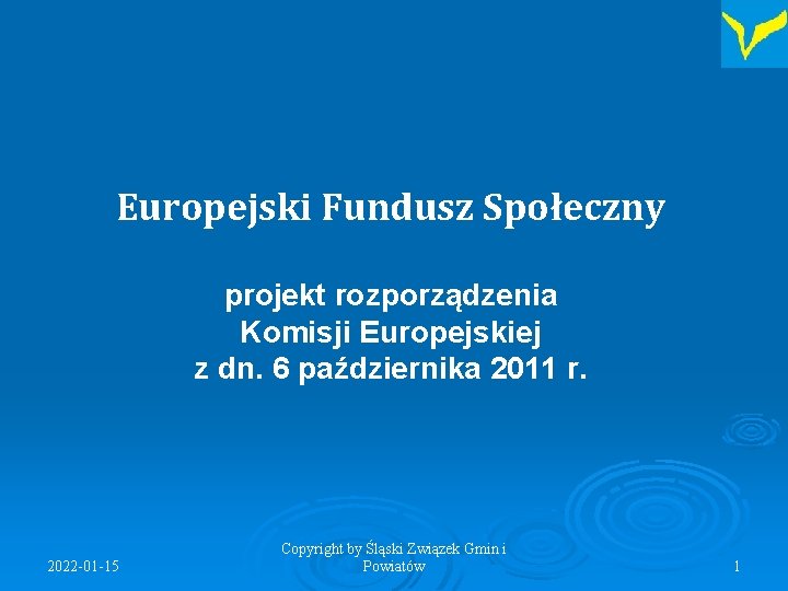 Europejski Fundusz Społeczny projekt rozporządzenia Komisji Europejskiej z dn. 6 października 2011 r. 2022