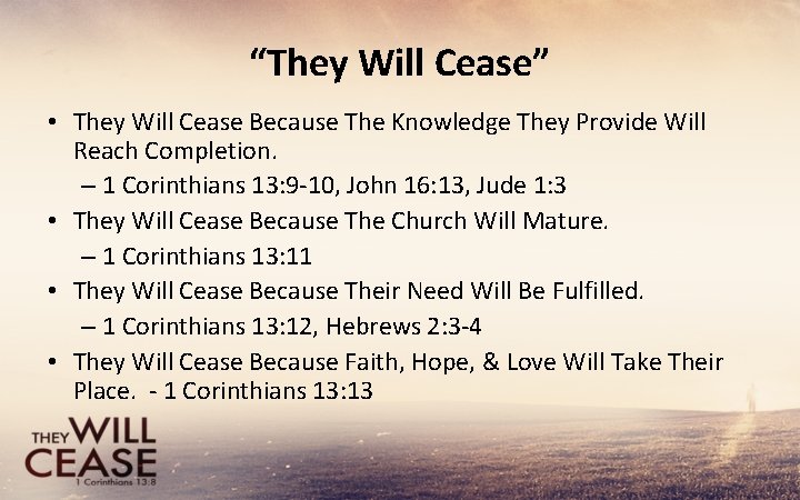“They Will Cease” • They Will Cease Because The Knowledge They Provide Will Reach