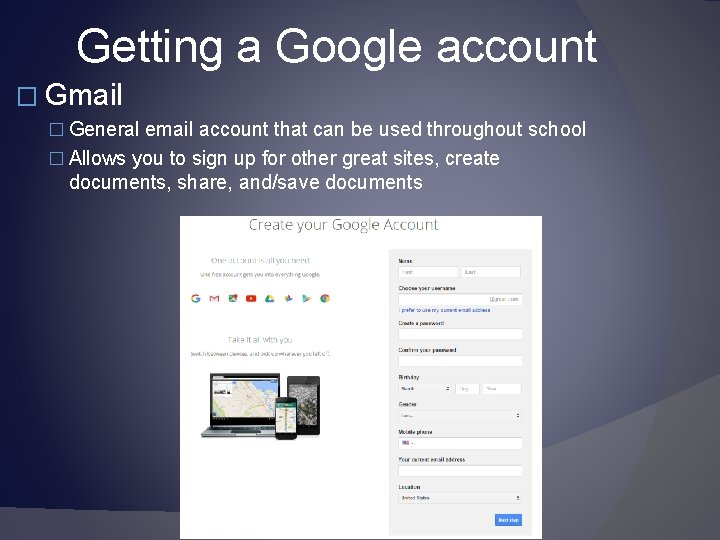 Getting a Google account � Gmail � General email account that can be used