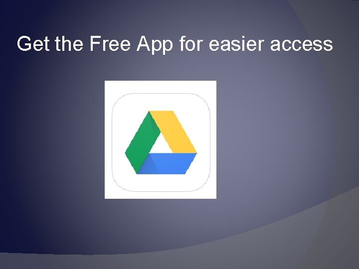 Get the Free App for easier access 