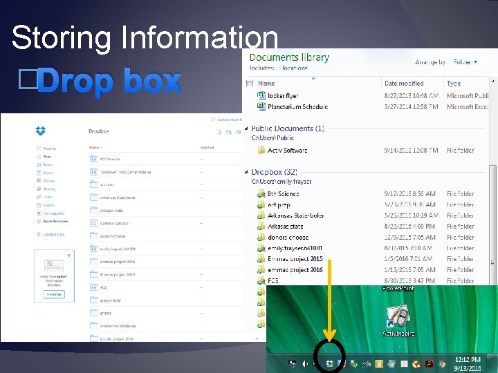 Storing Information �Drop box 