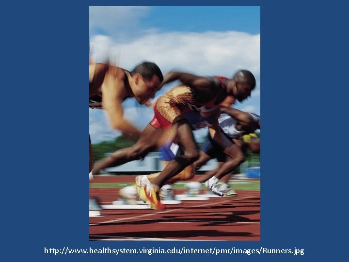http: //www. healthsystem. virginia. edu/internet/pmr/images/Runners. jpg 