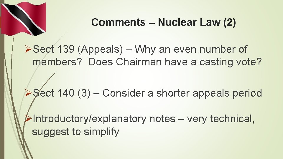 Comments – Nuclear Law (2) ØSect 139 (Appeals) – Why an even number of