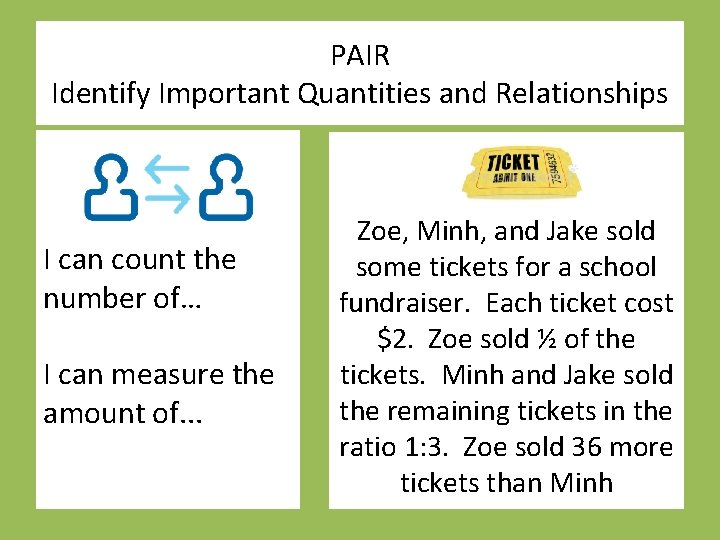 PAIR Identify Important Quantities and Relationships I can count the number of… I can