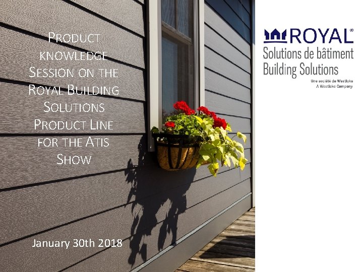 PRODUCT KNOWLEDGE SESSION ON THE ROYAL BUILDING SOLUTIONS PRODUCT LINE FOR THE ATIS SHOW