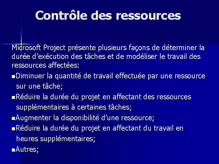 Contrôle des ressources Microsoft Project présente plusieurs façons de déterminer la durée d’exécution des