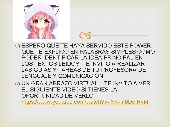  ESPERO QUE TE HAYA SERVIDO ESTE POWER QUE TE EXPLICÓ EN PALABRAS SIMPLES
