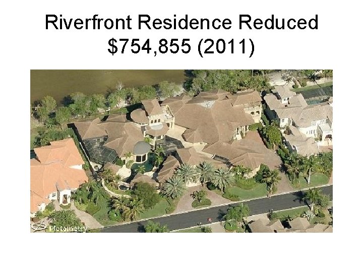 Riverfront Residence Reduced $754, 855 (2011) 